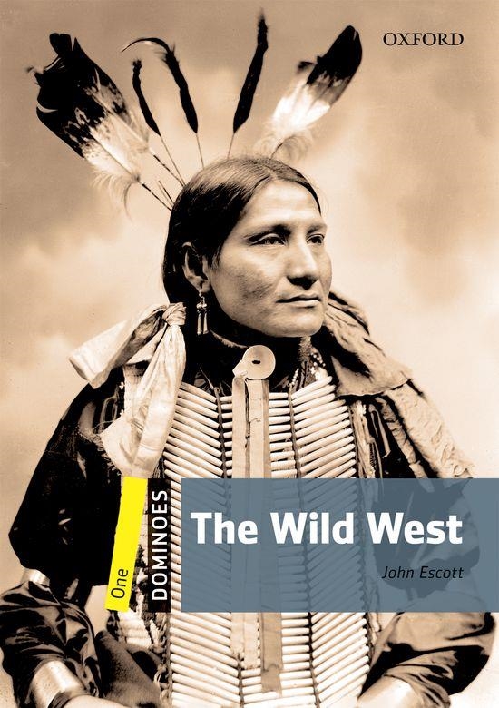 WILD WEST, THE | 9780194247337 | ESCOTT, JOHN | Llibreria L'Altell - Llibreria Online de Banyoles | Comprar llibres en català i castellà online - Llibreria de Girona