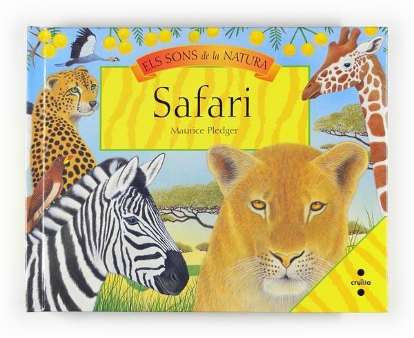 SAFARI.ELS SONS DE LA NATURA | 9788466123587 | PLEDGER,MAURICE | Llibreria Online de Banyoles | Comprar llibres en català i castellà online