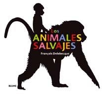 LOS ANIMALES SALVAJES | 9788498013689 | FRANÇOIS DELEBECQUE | Llibreria Online de Banyoles | Comprar llibres en català i castellà online