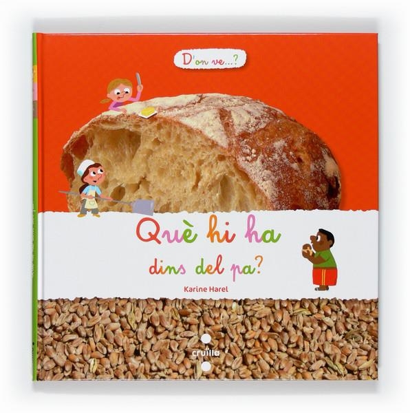 QUE HI HA DINS DEL PA? | 9788466127202 | HAREL, KARINE | Llibreria Online de Banyoles | Comprar llibres en català i castellà online