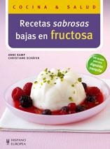 RECETAS SABROSAS BAJAS EN FRUCTOSA | 9788425518362 | KAMP, ANNE / SCHAFER, CHRISTIANE | Llibreria Online de Banyoles | Comprar llibres en català i castellà online