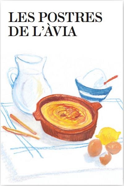 POSTRES DE L'ÀVIA | 9788482645940 | ESCRIBÁ , ANTONI | Llibreria Online de Banyoles | Comprar llibres en català i castellà online