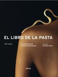 LIBRO DE LA PASTA, EL | 9788446028062 | BERARDINELLI, FRANCESCO/MORET, CHRISTOPHE | Llibreria Online de Banyoles | Comprar llibres en català i castellà online