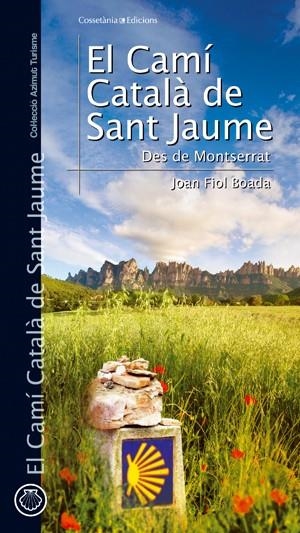 CAMI CATALA DE SANT JAUME, EL | 9788497916776 | FIOL BOADA, JOAN | Llibreria Online de Banyoles | Comprar llibres en català i castellà online