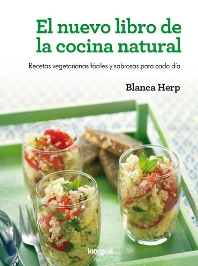 NUEVO LIBRO DE LA COCINA NATURAL, EL | 9788415541479 | HERP , BLANCA | Llibreria Online de Banyoles | Comprar llibres en català i castellà online