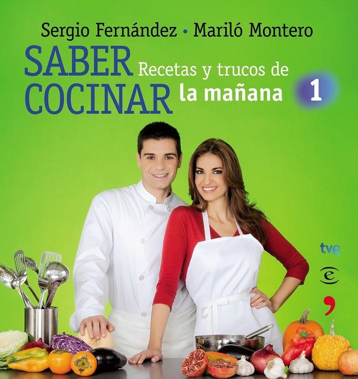 SABER COCINAR. RECETAS Y TRUCOS DE LA MAÑANA 1 | 9788467036091 | FERNANDEZ, SERGIO / MONTERO, MARILO | Llibreria L'Altell - Llibreria Online de Banyoles | Comprar llibres en català i castellà online - Llibreria de Girona