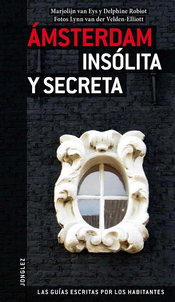 AMSTERDAM. INSOLITA Y SECRETA | 9782915807776 | VARIOS AUTORES | Llibreria Online de Banyoles | Comprar llibres en català i castellà online