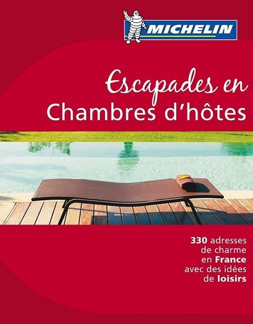 ESCAPADES EN CHAMBRES D'HÔTES FRANCE | 9782067150034 | A.A.V.V. | Llibreria Online de Banyoles | Comprar llibres en català i castellà online