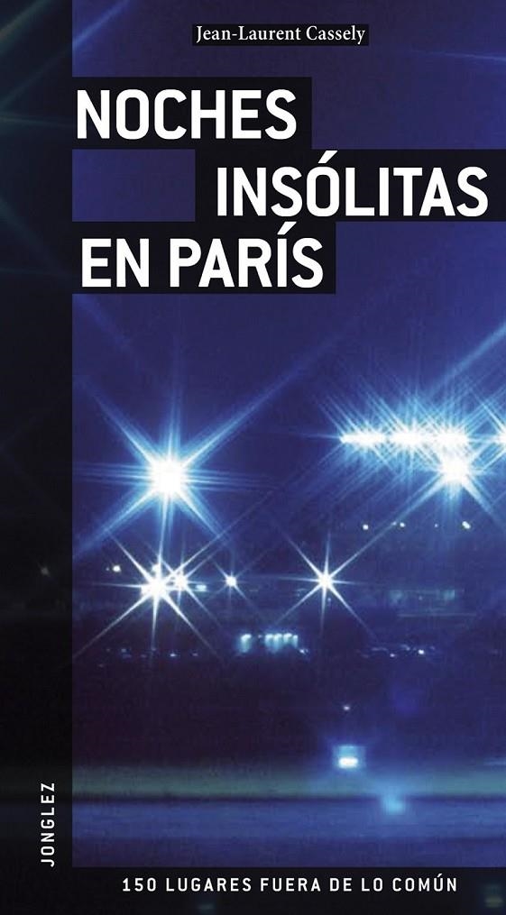 NOCHES INSOLITAS EN PARIS | 9782915807493 | CASSELY, JEAN-LAURENT | Llibreria Online de Banyoles | Comprar llibres en català i castellà online