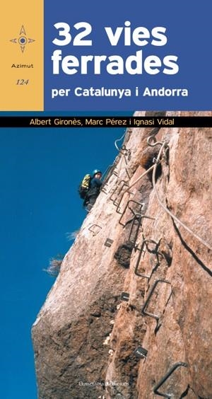 32 VIES FERRADES PER CATALUNYA I ANDORRA | 9788497919104 | GIRONÈS, A / PÉREZ, M / VIDAL, I | Llibreria Online de Banyoles | Comprar llibres en català i castellà online