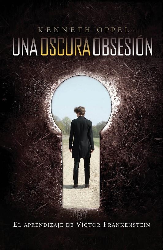 UN OSCURA OBSESIÓN. EL APRENDIZAJE DE VÍCTOR FRANKENSTEIN | 9788420411521 | OPPEL, KENNETH | Llibreria Online de Banyoles | Comprar llibres en català i castellà online