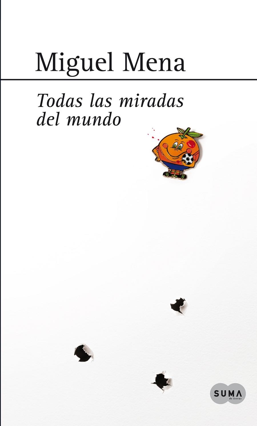 TODAS LAS MIRADAS DEL MUNDO | 9788483654583 | MENA, MIGUEL | Llibreria Online de Banyoles | Comprar llibres en català i castellà online