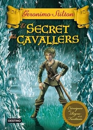 SECRET DELS CAVALLERS, EL | 9788415697503 | STILTON, GERONIMO  | Llibreria Online de Banyoles | Comprar llibres en català i castellà online