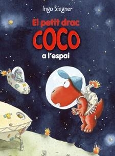 PETIT DRAC COCO A L'ESPAI EL | 9788424645694 | SIEGNER, INGO | Llibreria Online de Banyoles | Comprar llibres en català i castellà online