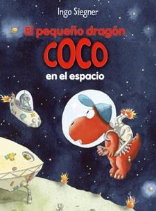 PEQUEÑO DRAGÓN COCO EN EL ESPACIO EL | 9788424645700 | SIEGNER, INGO | Llibreria Online de Banyoles | Comprar llibres en català i castellà online