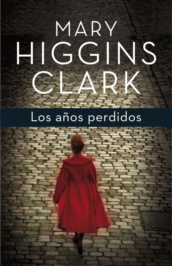 AÑOS PERDIDOS, LOS | 9788401353703 | HIGGINS CLARK,MARY | Llibreria Online de Banyoles | Comprar llibres en català i castellà online