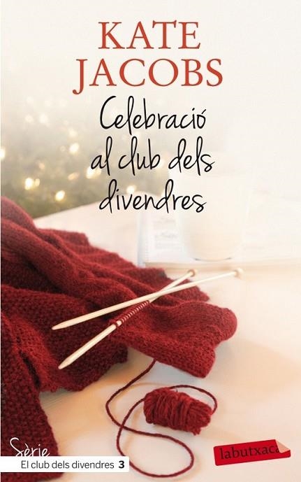 CELEBRACIÓ AL CLUB DELS DIVENDRES | 9788499305615 | KATE JACOBS | Llibreria Online de Banyoles | Comprar llibres en català i castellà online