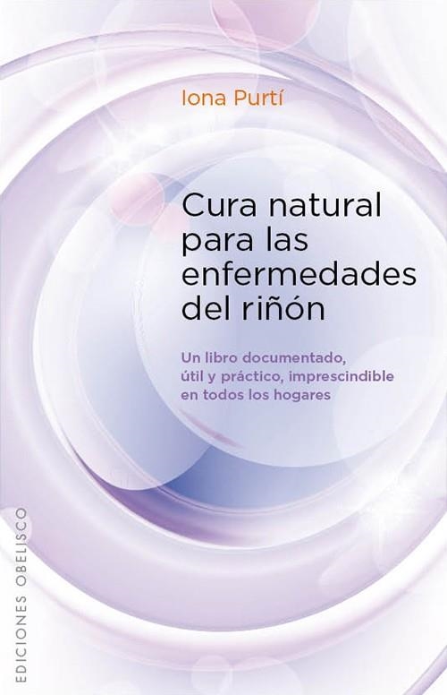 CURA NATURAL PARA LAS ENFERMEDADES DEL RIÑÓN | 9788497779128 | PURTÍ, IONA | Llibreria Online de Banyoles | Comprar llibres en català i castellà online