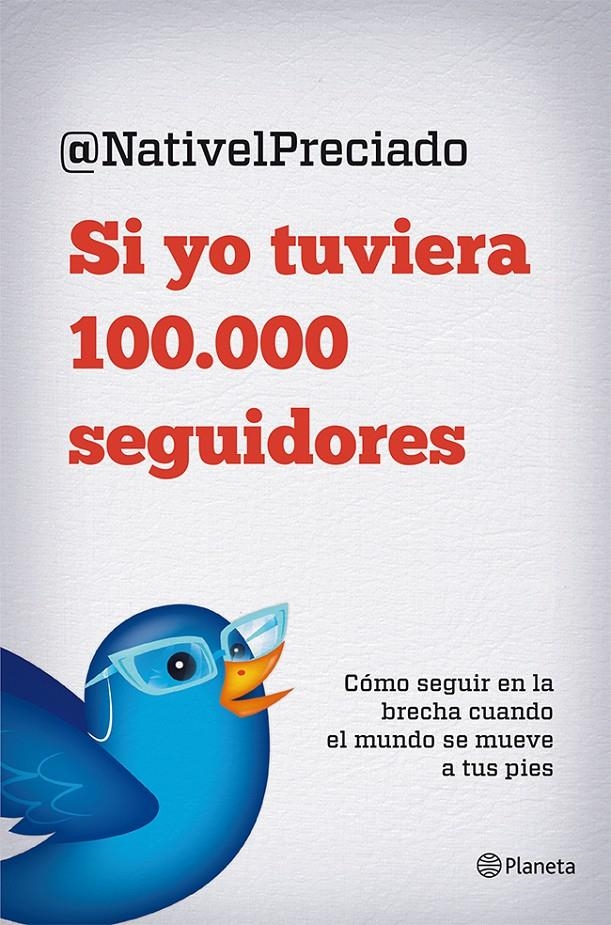 SI YO TUVIERA 100.000 SEGUIDORES | 9788408029816 | PRECIADO, NATIVEL | Llibreria Online de Banyoles | Comprar llibres en català i castellà online