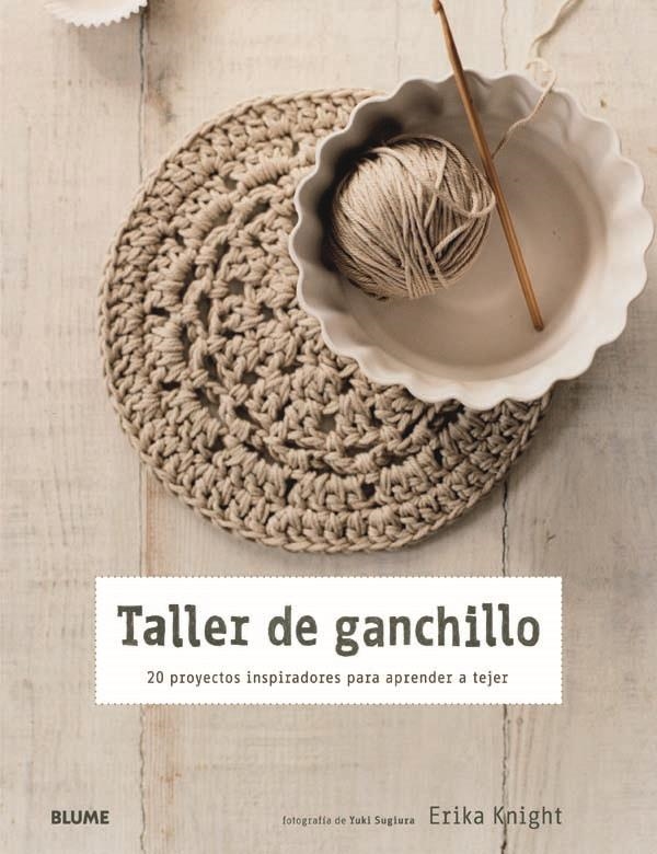 TALLER DE GANCHILLO | 9788415317098 | KNIGHT, ERIKA | Llibreria Online de Banyoles | Comprar llibres en català i castellà online