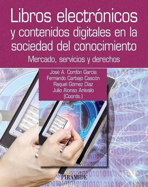 LIBROS ELECTRONICOS Y CONTENIDOS DIGITALES EN LA SOCIEDAD DEL CON OCIMIENTO | 9788436827699 | CORDON GARCIA, JOSE ANTONIO  / CARBAJO CASCON, FERNANDO  | Llibreria Online de Banyoles | Comprar llibres en català i castellà online