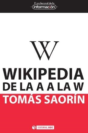 WIKIPEDIA DE LA A A LA W | 9788490290125 | SAORIN PEREZ, TOMAS  | Llibreria L'Altell - Llibreria Online de Banyoles | Comprar llibres en català i castellà online - Llibreria de Girona