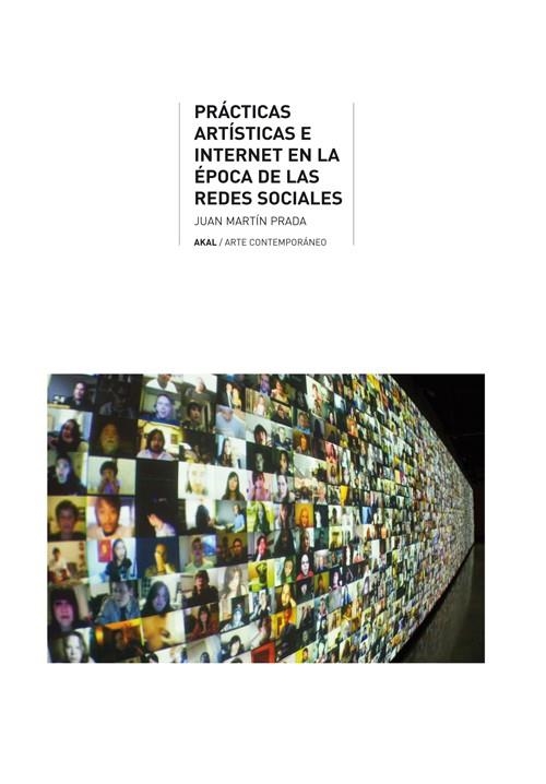 PRÁCTICAS ARTISTICAS E INTERNET EN LA ÉPOCA DE LAS REDES SOCIALES | 9788446035176 | MARTÍN PRADA, JUAN  | Llibreria Online de Banyoles | Comprar llibres en català i castellà online