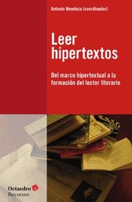 LEER HIPERTEXTOS | 9788499212906 | MENDOZA, ANTONIO (COORD.) | Llibreria Online de Banyoles | Comprar llibres en català i castellà online