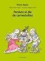 PERDUTS EL DIA DE CARNESTOLTES | 9788497664585 | BAYÉS PILARIN | Llibreria L'Altell - Llibreria Online de Banyoles | Comprar llibres en català i castellà online - Llibreria de Girona