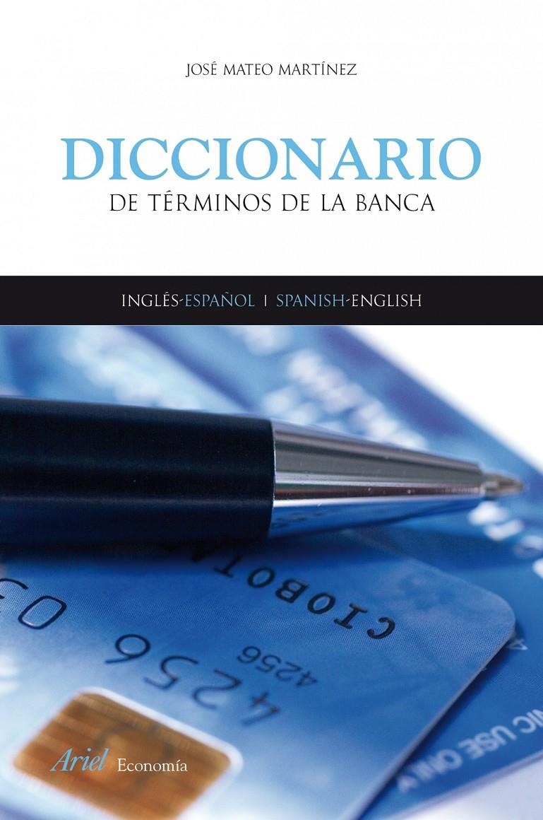 DICCIONARIO DE TÉRMINOS DE LA BANCA | 9788434445604 | MATEO MARTÍNEZ,JOSÉ | Llibreria L'Altell - Llibreria Online de Banyoles | Comprar llibres en català i castellà online - Llibreria de Girona