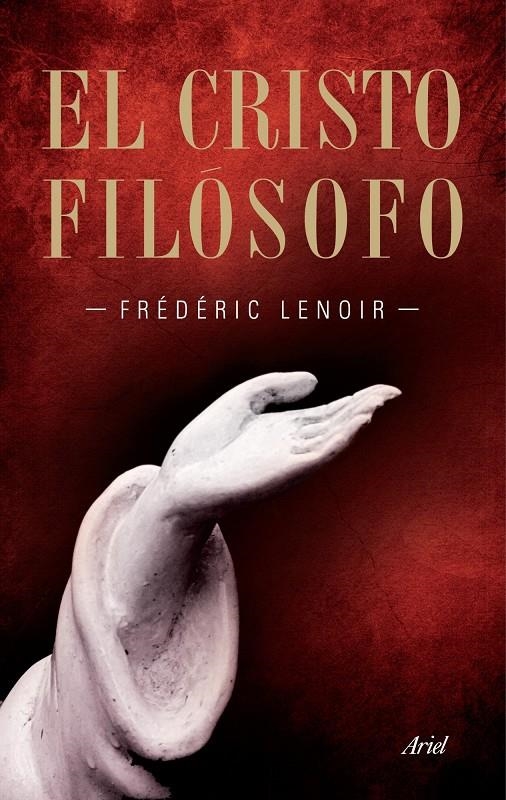 CRISTO FILOSOFO, EL | 9788434469037 | LENOIR, FREDERIC | Llibreria Online de Banyoles | Comprar llibres en català i castellà online