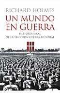 EL MUNDO EN GUERRA | 9788484325918 | HOLMES, RICHARD | Llibreria Online de Banyoles | Comprar llibres en català i castellà online