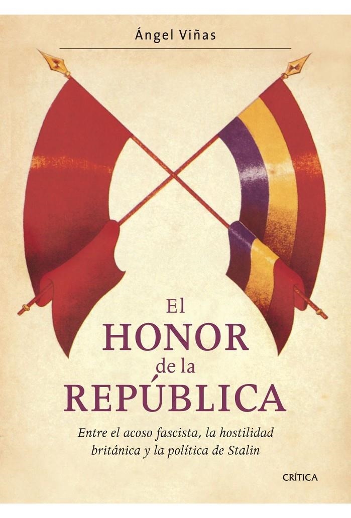 HONOR DE LA REPUBLICA, EL | 9788474237658 | VIÑAS, ANGEL | Llibreria Online de Banyoles | Comprar llibres en català i castellà online