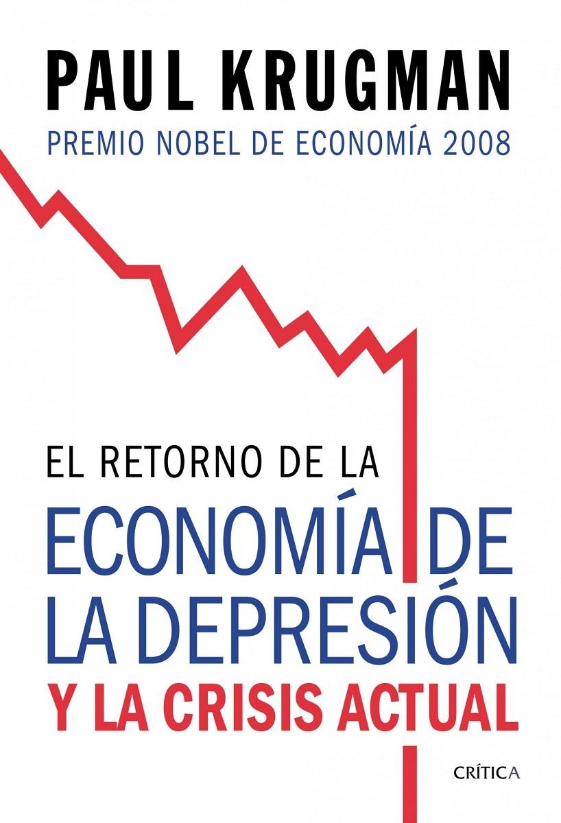 EL RETORNO DE LA ECONOMIA DE LA DEPRESIÓN Y LA CRISIS ACTUAL | 9788474238570 | PAUL KRUGMAN | Llibreria L'Altell - Llibreria Online de Banyoles | Comprar llibres en català i castellà online - Llibreria de Girona