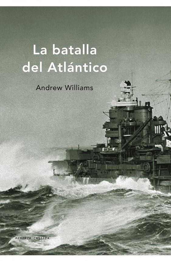 BATALLA DEL ATLÁNTICO, LA | 9788498920819 | WILLIAMS, ANDREW | Llibreria Online de Banyoles | Comprar llibres en català i castellà online