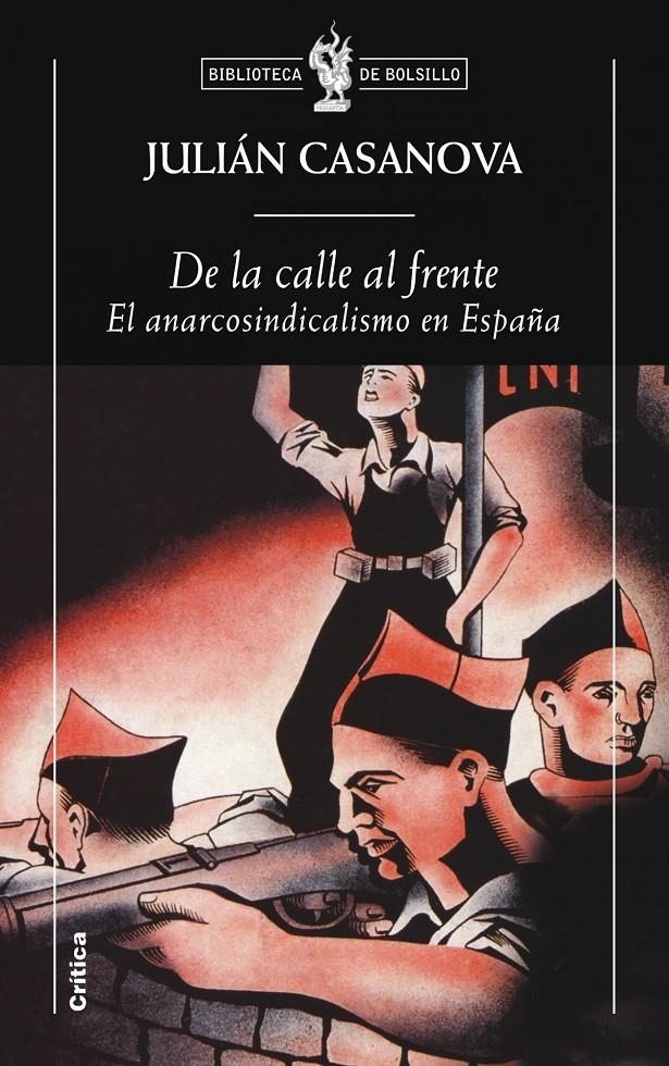 DE LA CALLE AL FRENTE. EL ANARCOSINDICALISMO EN ESPAÑA | 9788498921014 | CASANOVA, JULIAN | Llibreria Online de Banyoles | Comprar llibres en català i castellà online