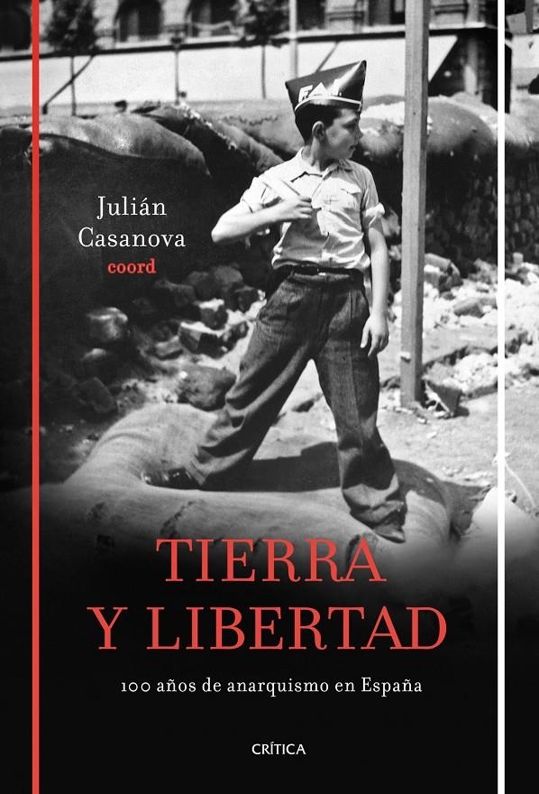 TIERRA Y LIBERTAD. CIEN AÑOS DE ANARQUISMO EN ESPAÑA | 9788498921199 | CASANOVA, JULIÁN (COORD.) | Llibreria Online de Banyoles | Comprar llibres en català i castellà online