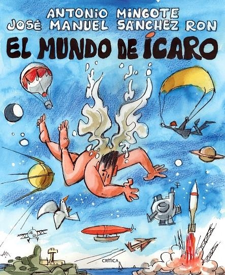 MUNDO DE ICARIO, EL | 9788498921540 | MINGOTE, ANTONIO/ SANCHEZ RON, JOSE MANUEL | Llibreria Online de Banyoles | Comprar llibres en català i castellà online