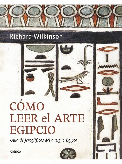 CÓMO LEER EL ARTE EGIPCIO | 9788498922103 | WILKINSON, RICHARD H. | Llibreria L'Altell - Llibreria Online de Banyoles | Comprar llibres en català i castellà online - Llibreria de Girona