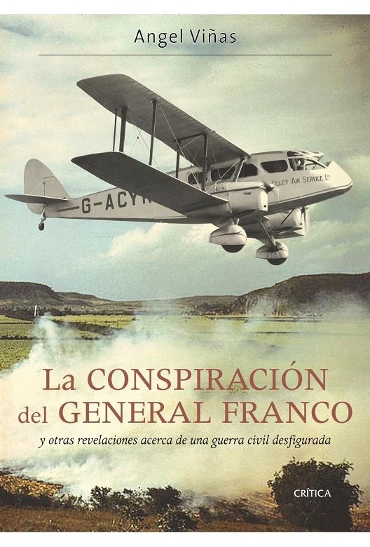 CONSPIRACIÓN DEL GENERAL FRANCO, LA | 9788498922165 | VIÑAS, ANGEL | Llibreria Online de Banyoles | Comprar llibres en català i castellà online