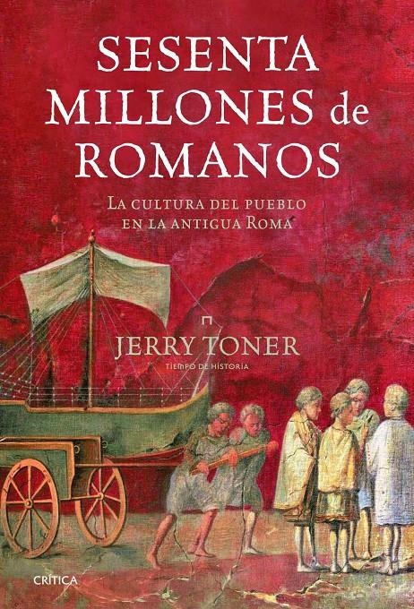 SESENTA MILLONES DE ROMANOS | 9788498923216 | TONER, JERRY | Llibreria Online de Banyoles | Comprar llibres en català i castellà online