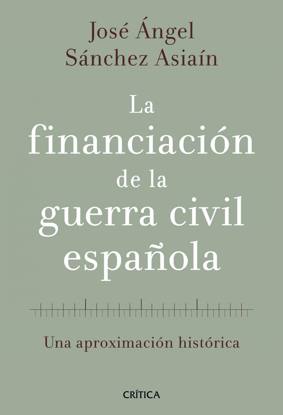 FINANCIACIÓN DE LA GUERRA CIVIL ESPAÑOLA, LA | 9788498920468 | SÁNCEZ ASIAÍN, JOSÉ ÁNGEL | Llibreria Online de Banyoles | Comprar llibres en català i castellà online