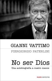 NO SER DIOS | 9788449321177 | VATTIMO, GIANNI | Llibreria Online de Banyoles | Comprar llibres en català i castellà online