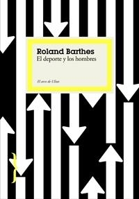 DEL DEPORTE Y LOS HOMBRES | 9788449321108 | BARTHES, ROLAND | Llibreria Online de Banyoles | Comprar llibres en català i castellà online