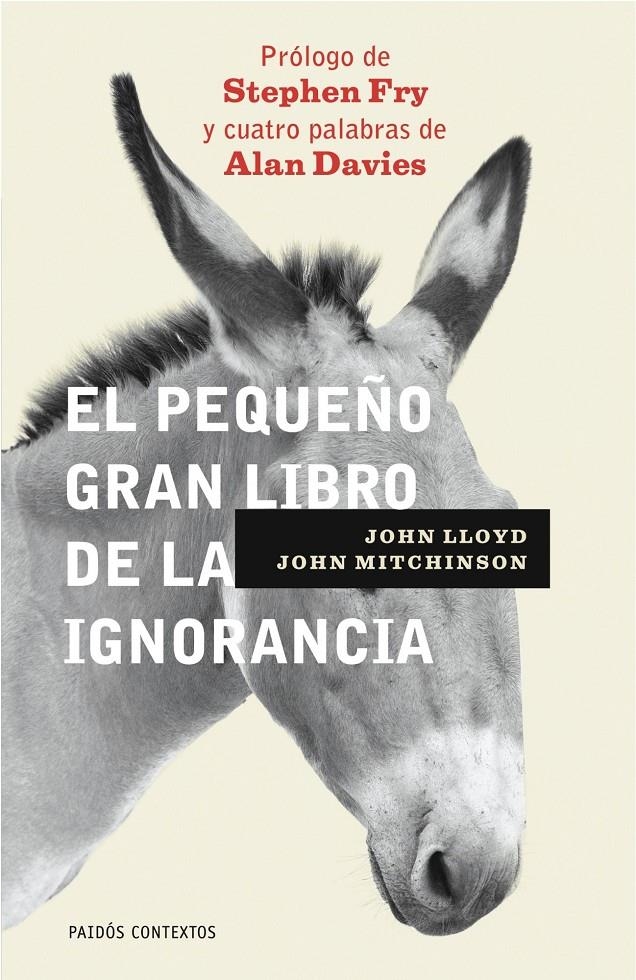 EL PEQUEÑO GRAN LIBRO DE LA IGNORANCIA | 9788449321719 | LLOYD, JOHN I MITCHINSON, JOHN | Llibreria L'Altell - Llibreria Online de Banyoles | Comprar llibres en català i castellà online - Llibreria de Girona