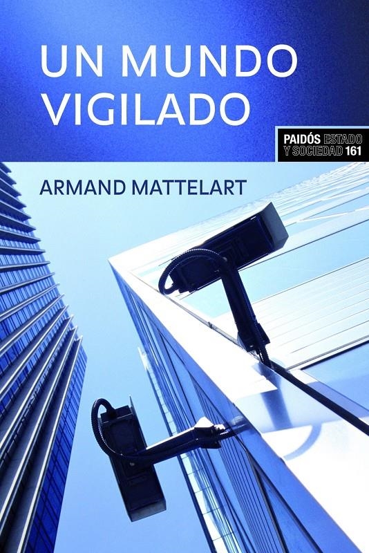 UN MUNDO VIGILADO | 9788449321917 | MATTELART,ARMAND | Llibreria Online de Banyoles | Comprar llibres en català i castellà online