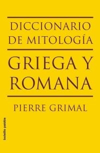 DICCIONARIO DE MITOLOGIA GRIEGA Y ROMANA (BOLSILLO | 9788449322112 | GRIMAL, PIERRE | Llibreria Online de Banyoles | Comprar llibres en català i castellà online