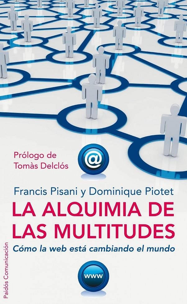 ALQUIMIA DE LAS MULTITUDES, LA | 9788449321962 | PISANI FRANCIS, PIOTET DOMINIQUE | Llibreria Online de Banyoles | Comprar llibres en català i castellà online