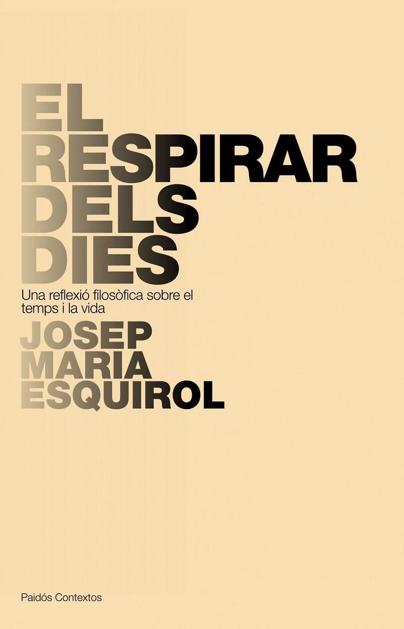 RESPIRAR DELS DIES, EL | 9788449322266 | ESQUIROL,JOSEP MARIA | Llibreria Online de Banyoles | Comprar llibres en català i castellà online