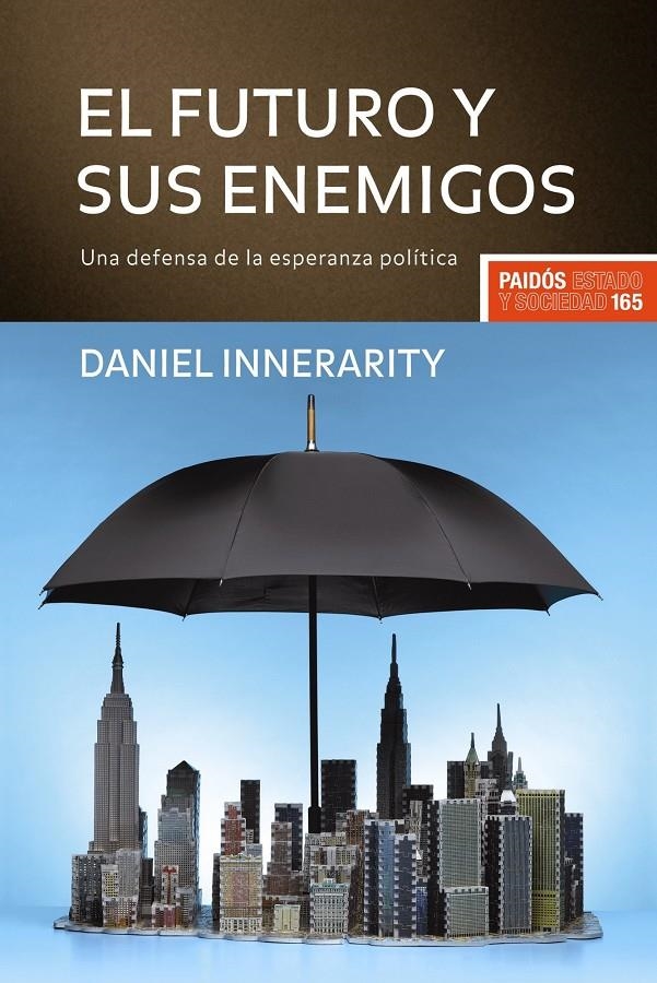 FUTURO Y SUS ENEMIGOS | 9788449322631 | INNERARITY DANIEL | Llibreria Online de Banyoles | Comprar llibres en català i castellà online